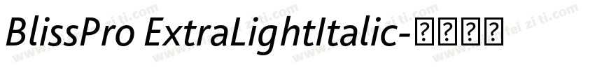 BlissPro ExtraLightItalic字体转换